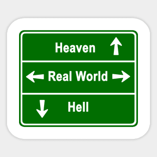 Heaven, real world & hell Sticker